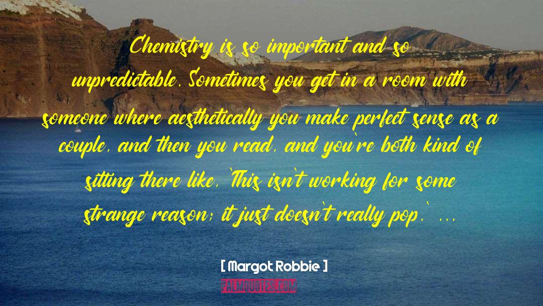 Hot Couple Chemistry quotes by Margot Robbie