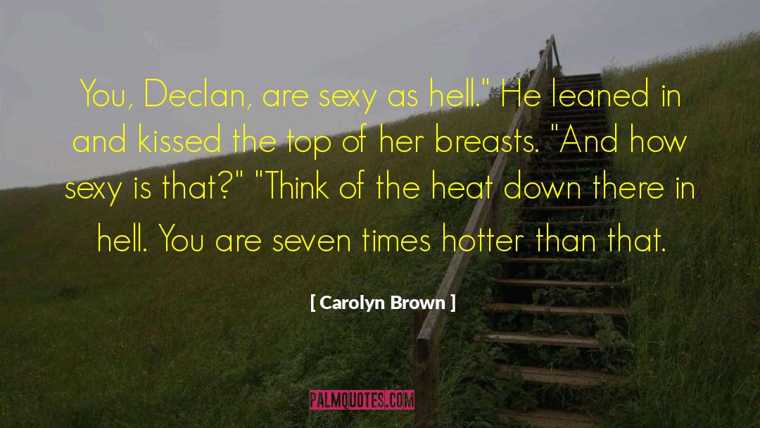 Hot Cowboy Romance quotes by Carolyn Brown