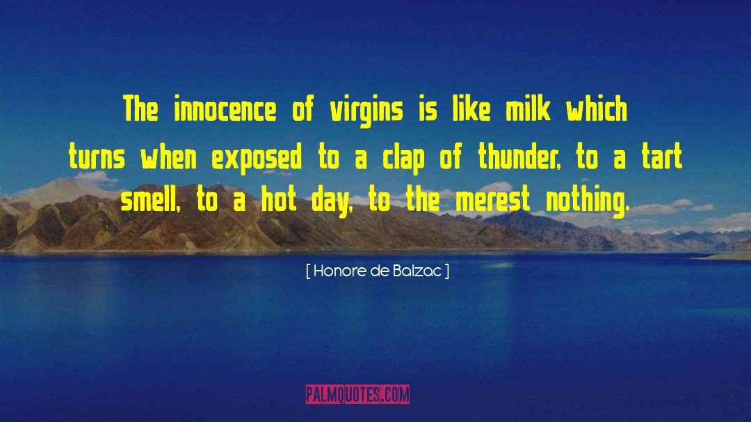 Hot Days quotes by Honore De Balzac