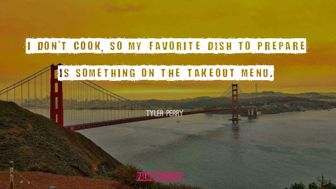 Hot Dish Menu quotes by Tyler Perry