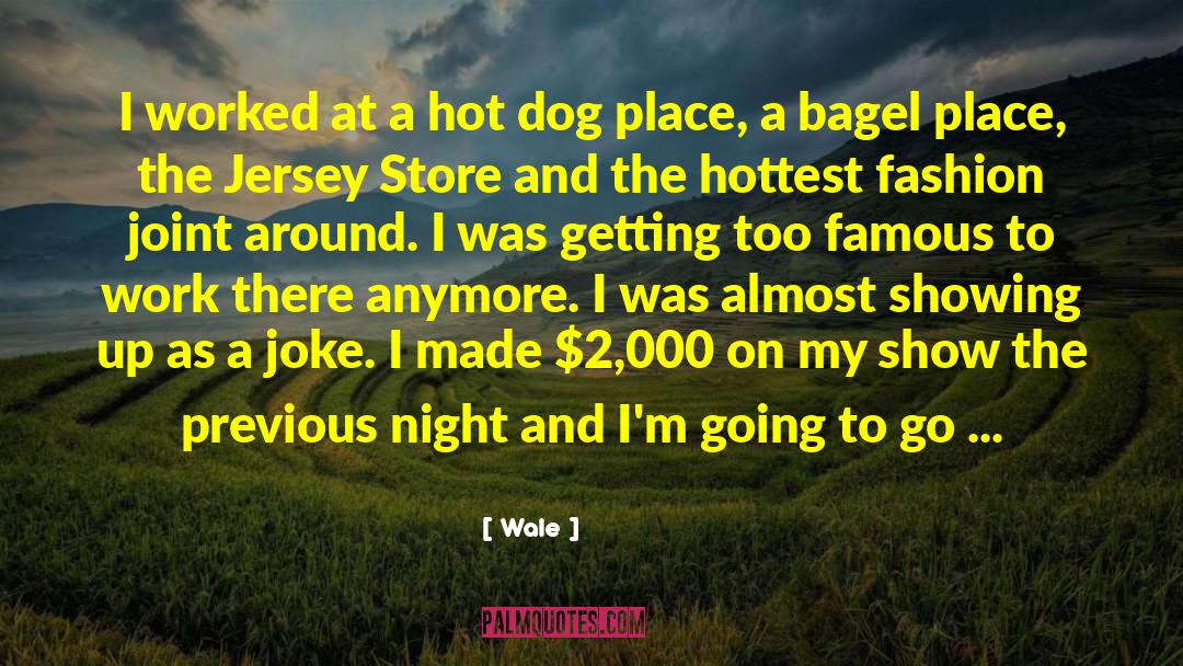 Hot Dog Eating Competition quotes by Wale