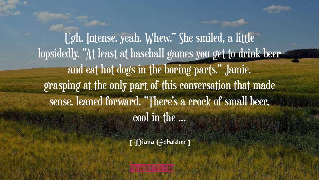 Hot Dog Eating Competition quotes by Diana Gabaldon