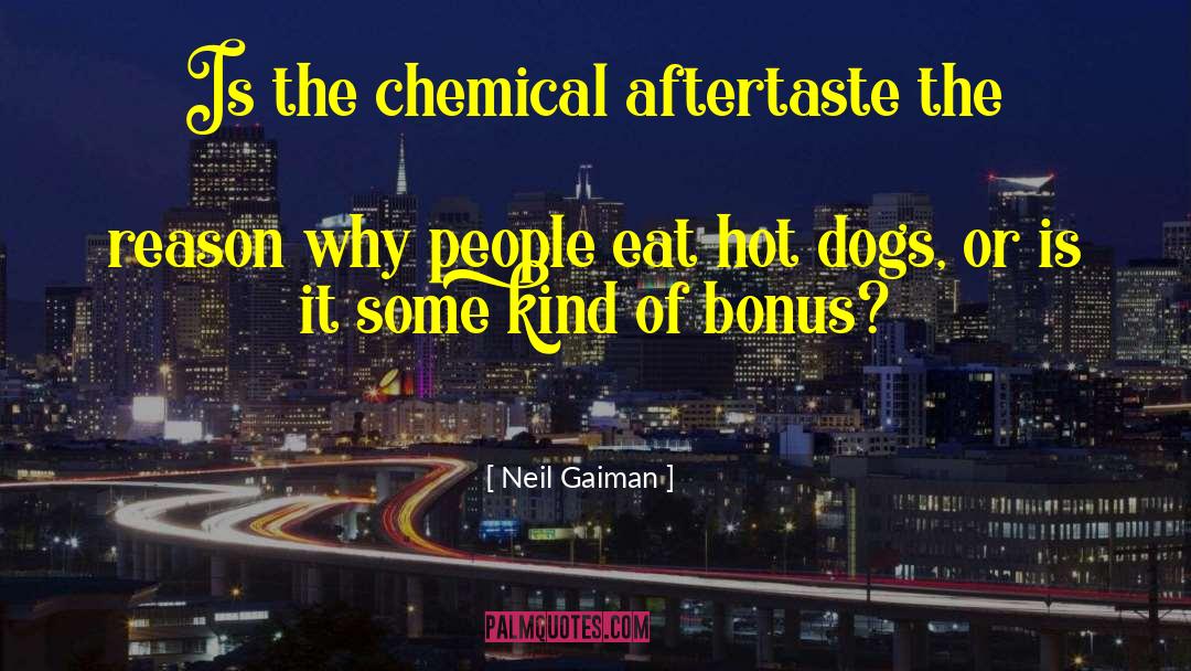 Hot Dogs quotes by Neil Gaiman