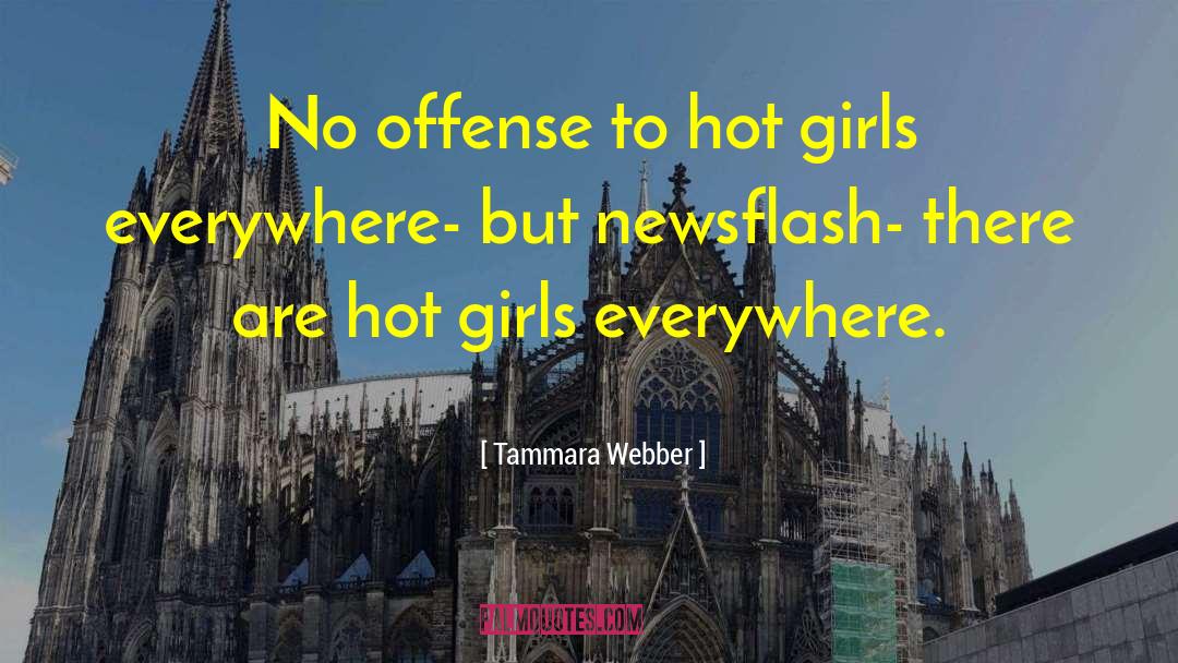 Hot Girl quotes by Tammara Webber