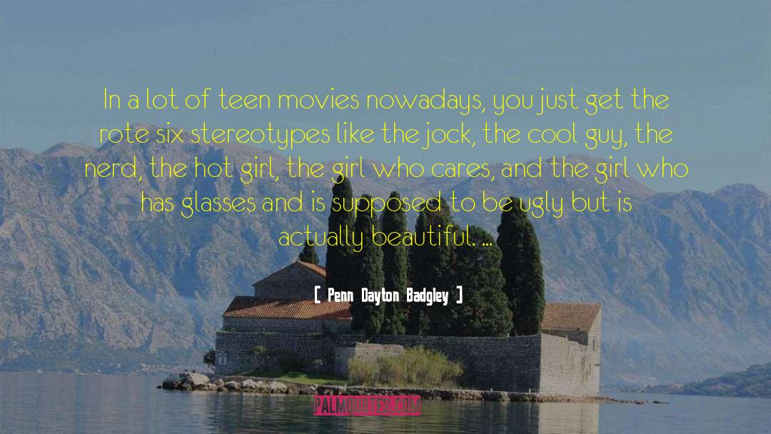 Hot Girl quotes by Penn Dayton Badgley
