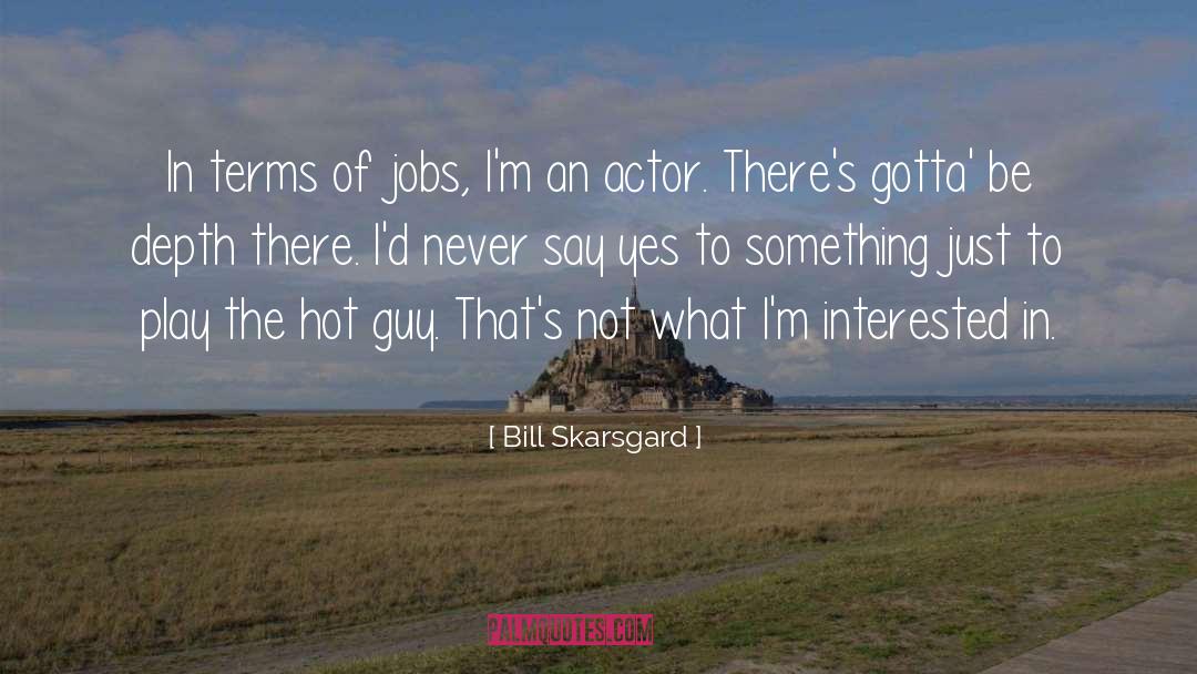 Hot Guy quotes by Bill Skarsgard