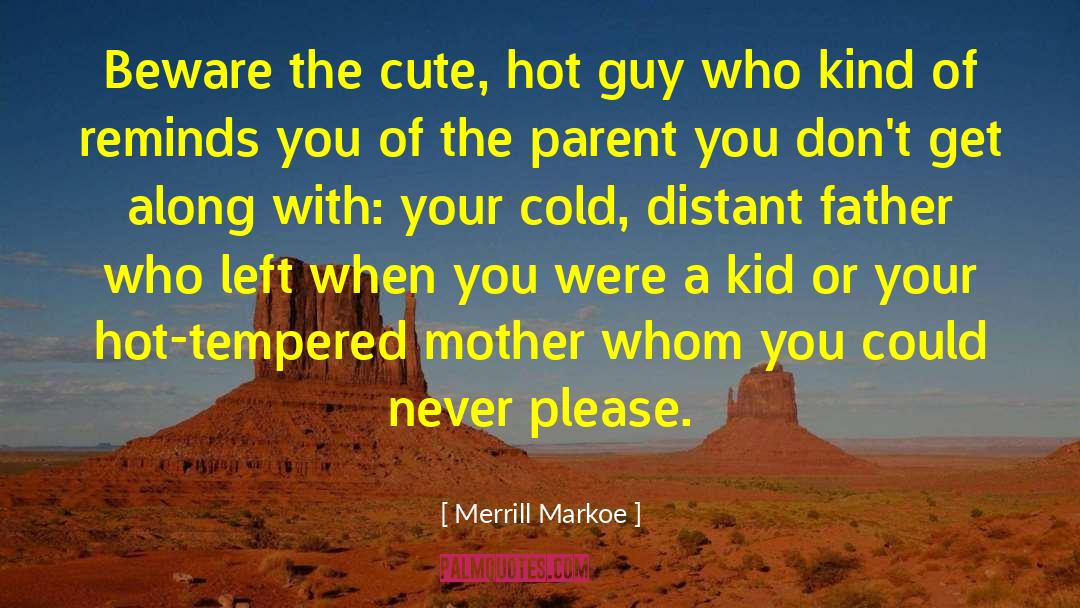 Hot Guy quotes by Merrill Markoe