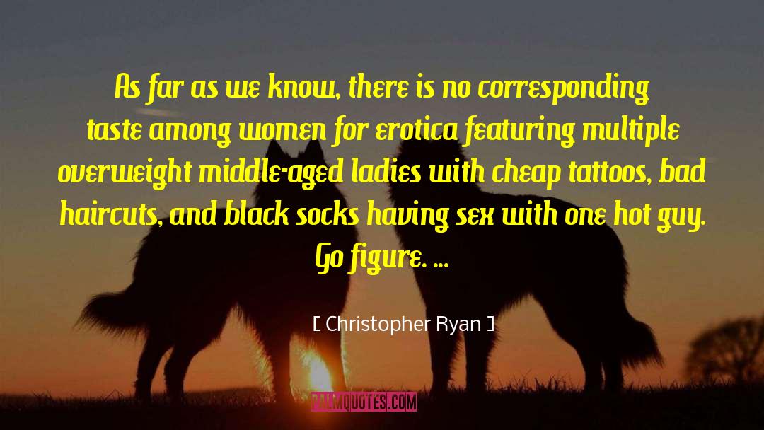 Hot Guy quotes by Christopher Ryan