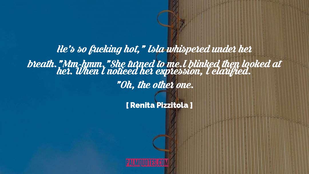 Hot Headed quotes by Renita Pizzitola