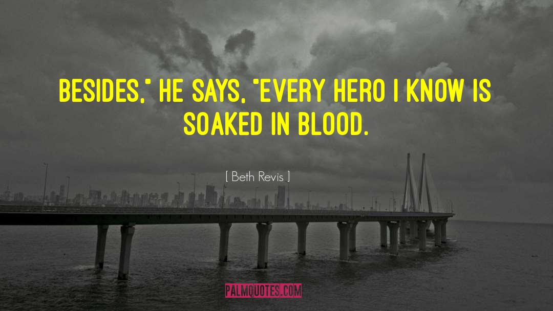 Hot Hero quotes by Beth Revis