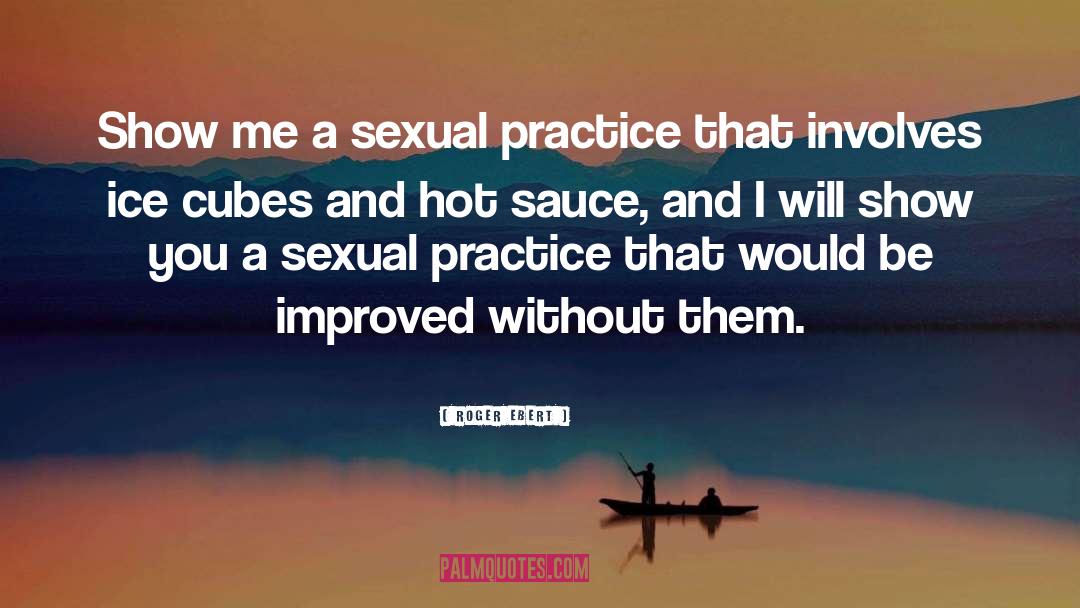 Hot Sauce quotes by Roger Ebert