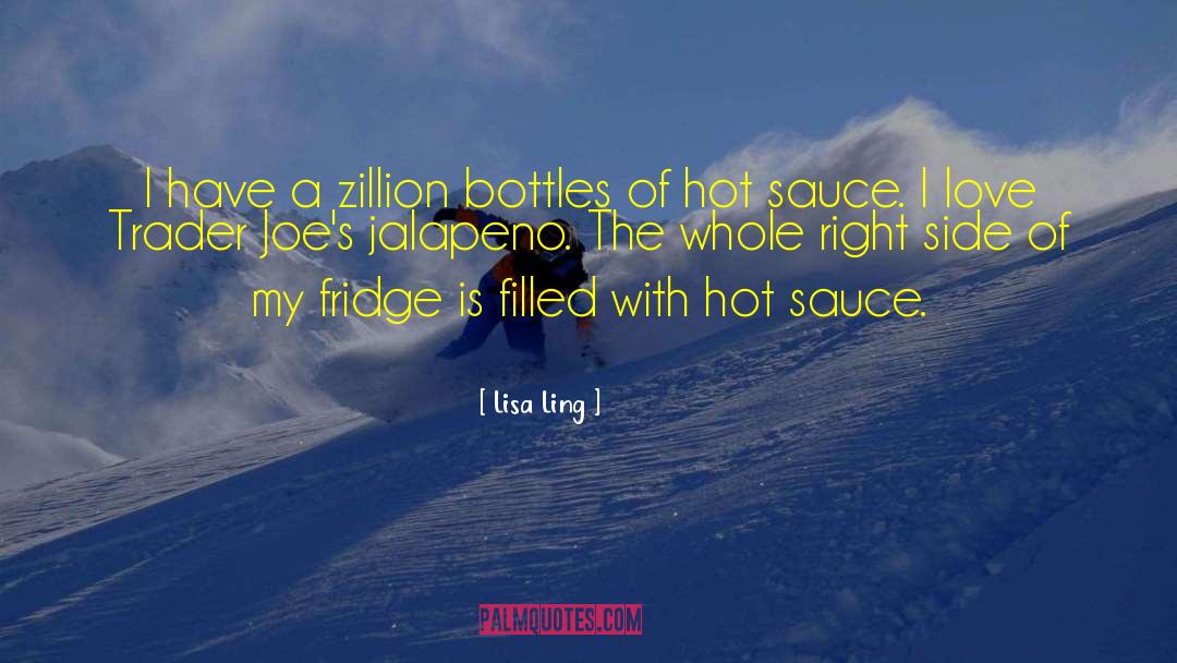 Hot Sauce quotes by Lisa Ling