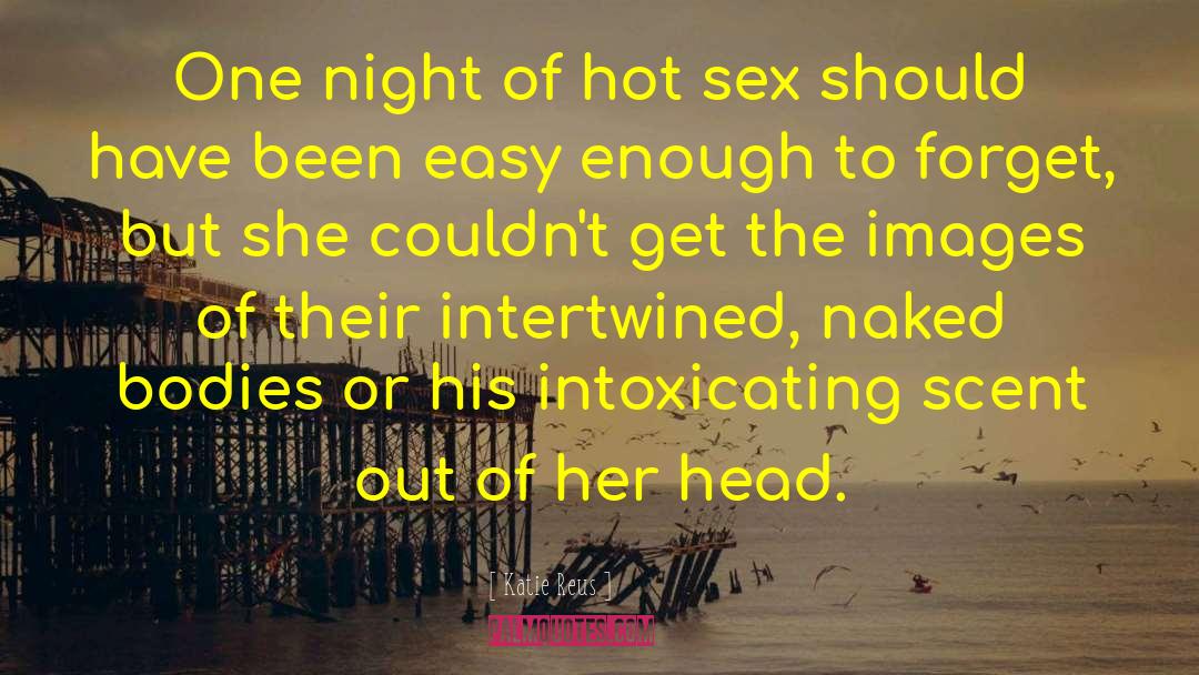 Hot Sex quotes by Katie Reus