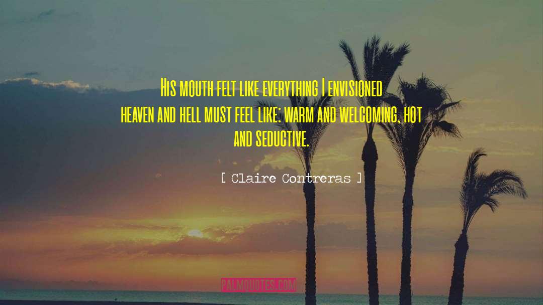 Hot Sex quotes by Claire Contreras