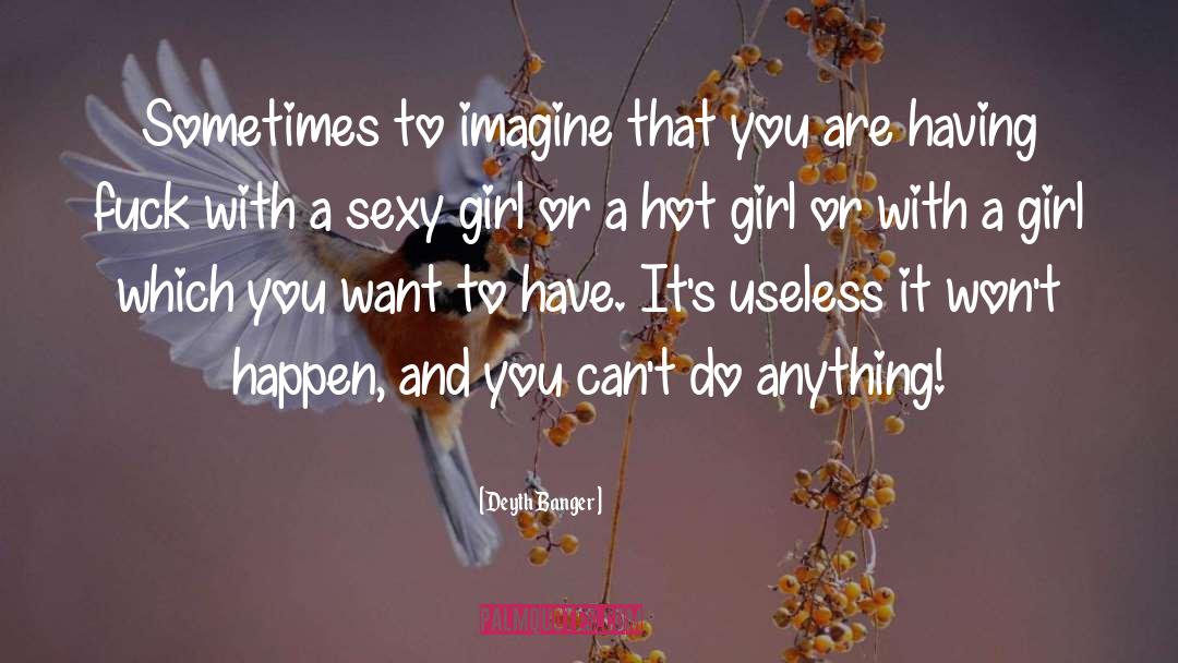 Hot Sexy Males quotes by Deyth Banger