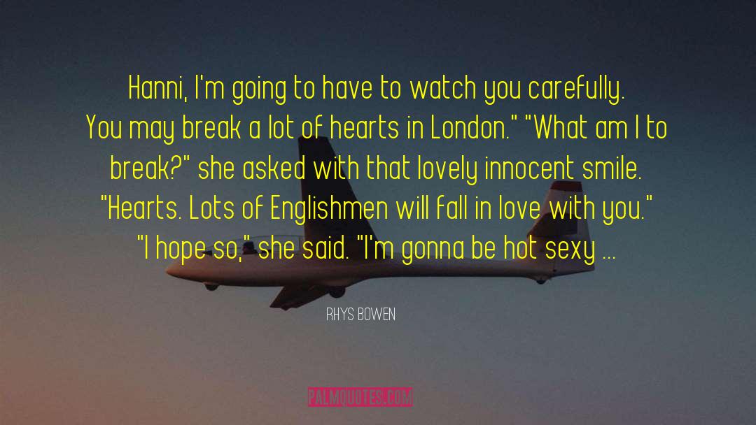 Hot Sexy Males quotes by Rhys Bowen