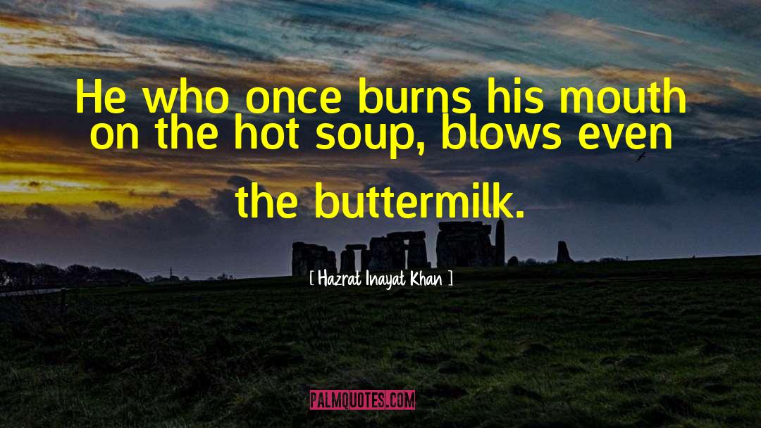 Hot Soup quotes by Hazrat Inayat Khan