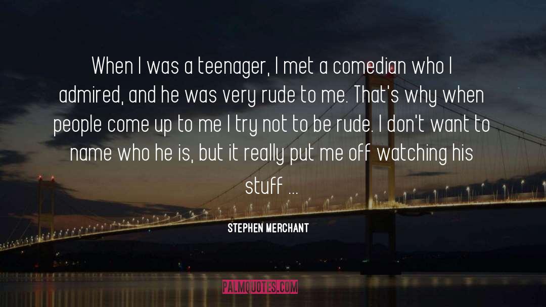 Hot Stuff quotes by Stephen Merchant