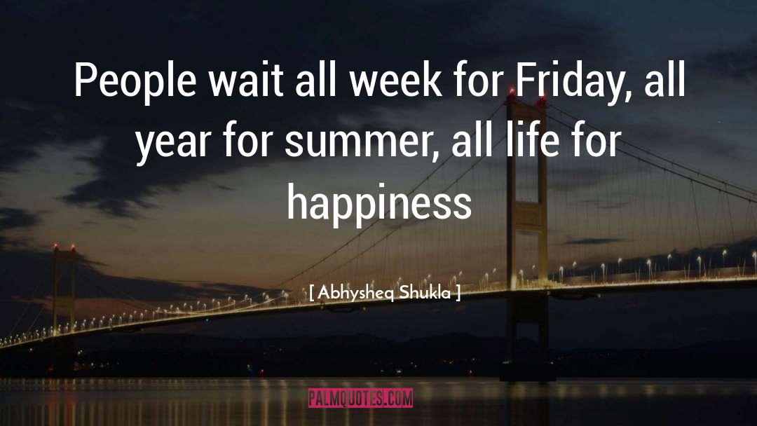 Hot Summer quotes by Abhysheq Shukla