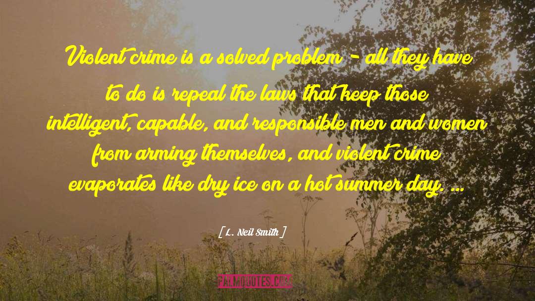 Hot Summer quotes by L. Neil Smith