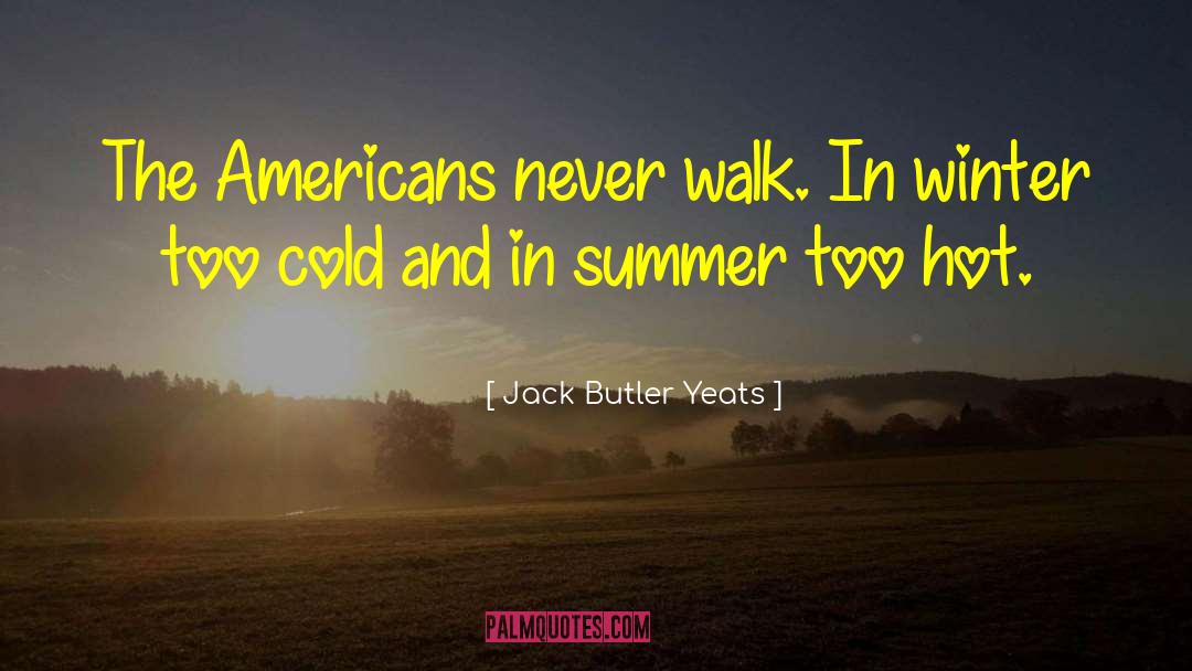 Hot Summer quotes by Jack Butler Yeats