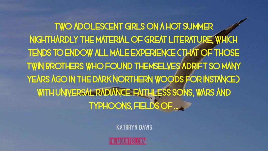 Hot Summer quotes by Kathryn Davis