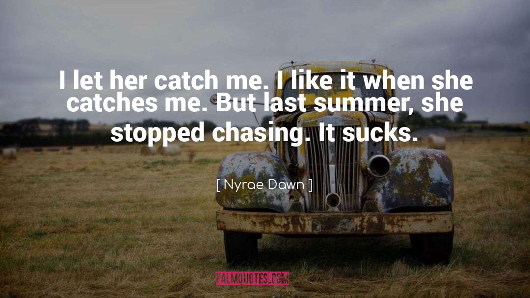 Hot Summer quotes by Nyrae Dawn