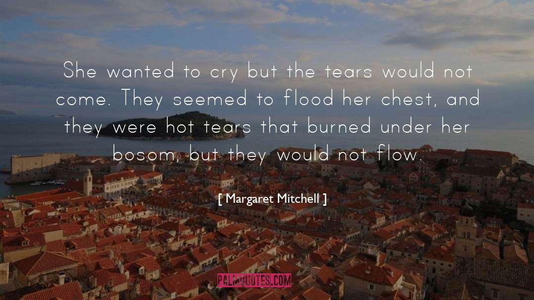 Hot Tears quotes by Margaret Mitchell