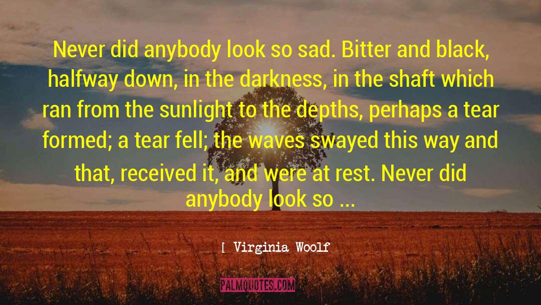 Hot Tears quotes by Virginia Woolf