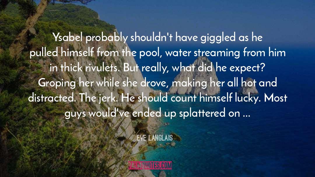 Hot Water Springs quotes by Eve Langlais