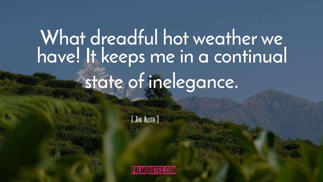 Hot Weather quotes by Jane Austen