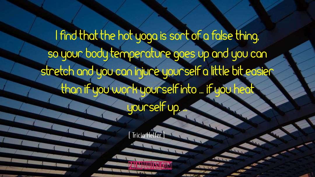 Hot Yoga quotes by Tricia Helfer