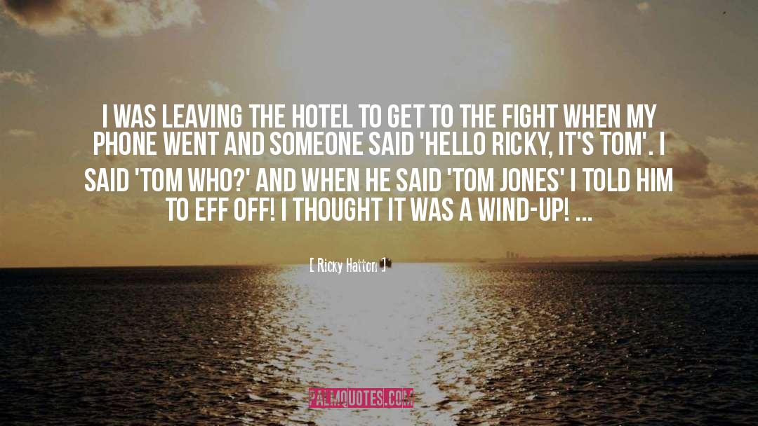 Hotel Angeline quotes by Ricky Hatton