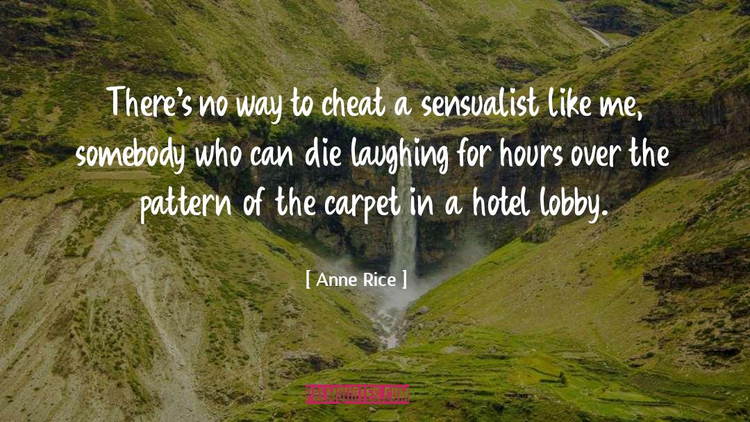 Hotel Lobby quotes by Anne Rice