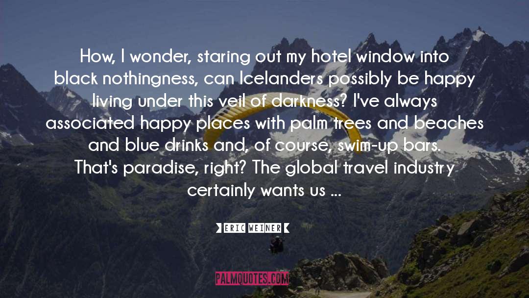 Hotel quotes by Eric Weiner