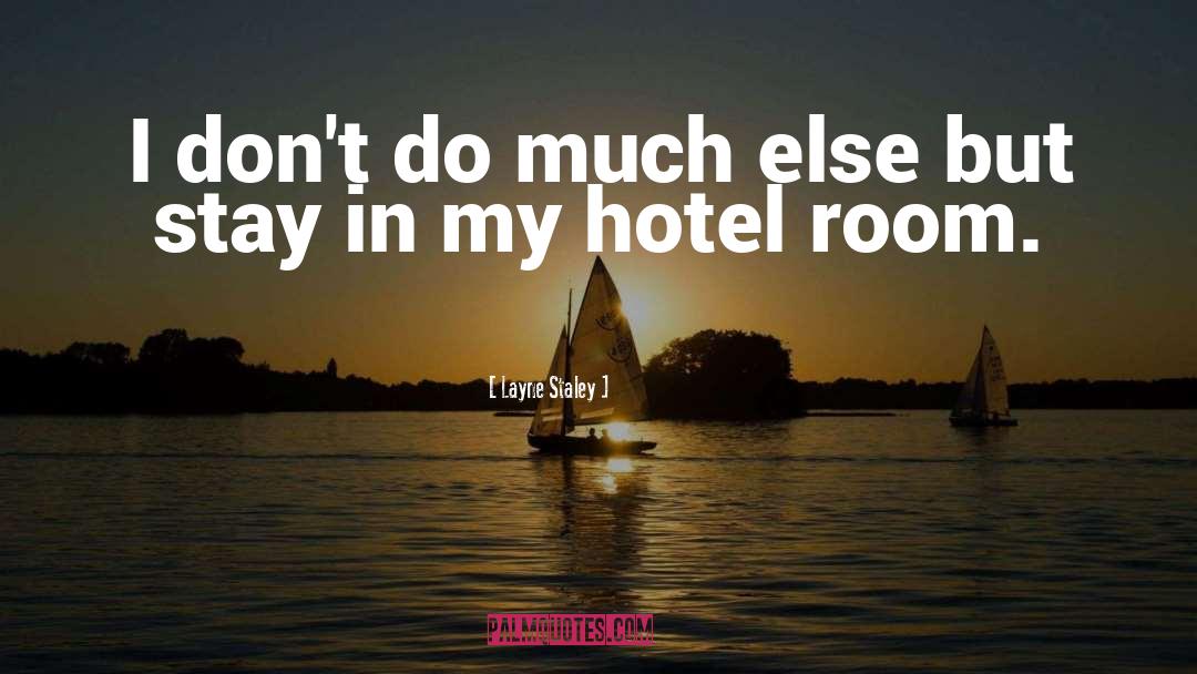 Hotel quotes by Layne Staley