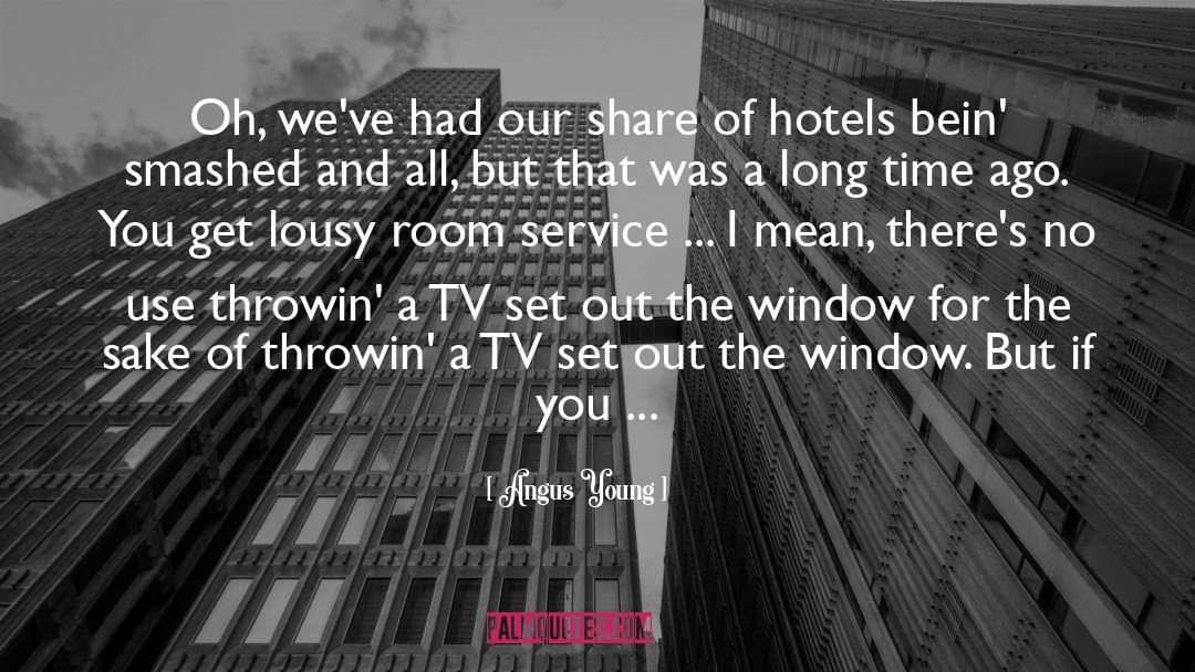 Hotel Rooms quotes by Angus Young