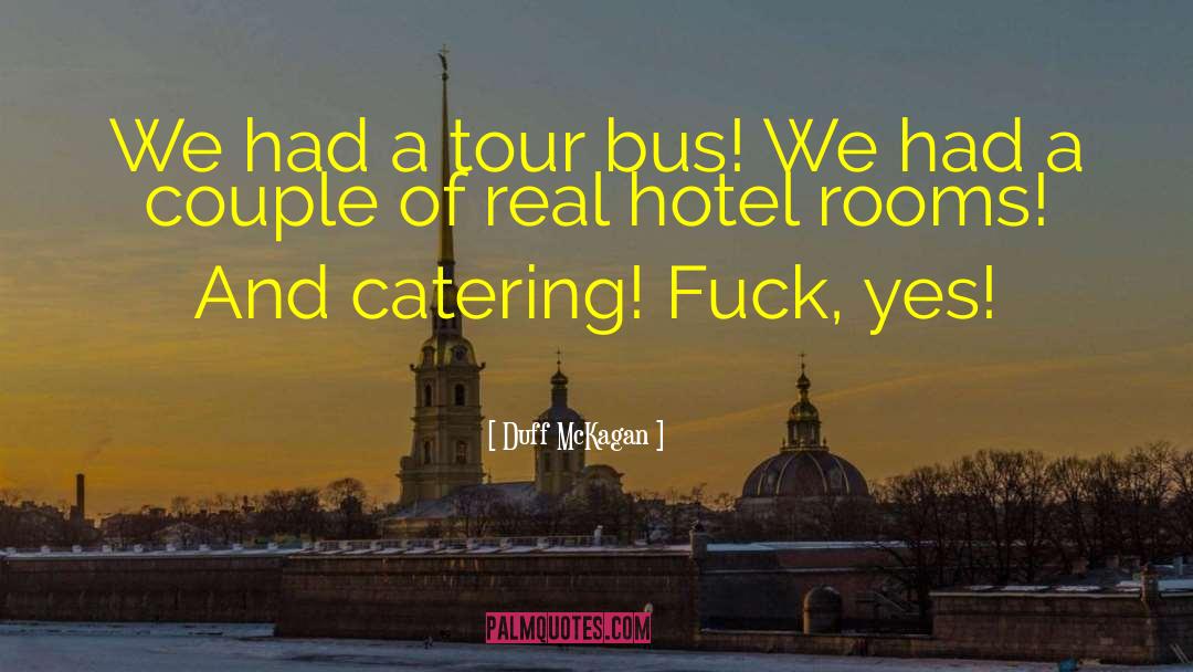 Hotel Rooms quotes by Duff McKagan