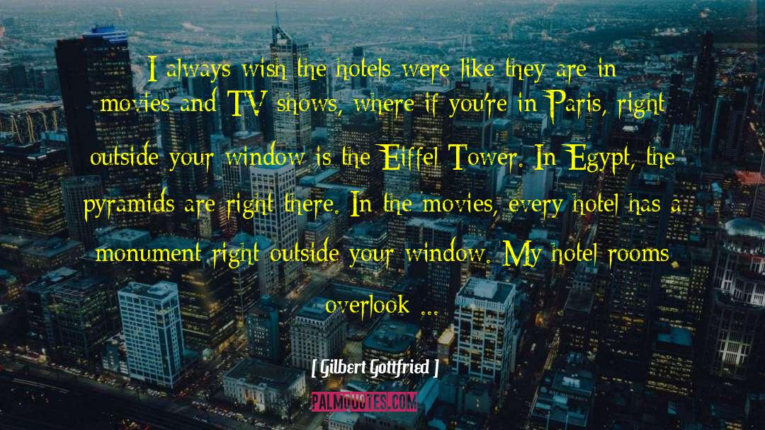 Hotels In Kufri quotes by Gilbert Gottfried