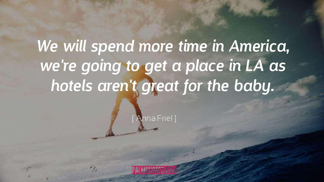 Hotels quotes by Anna Friel