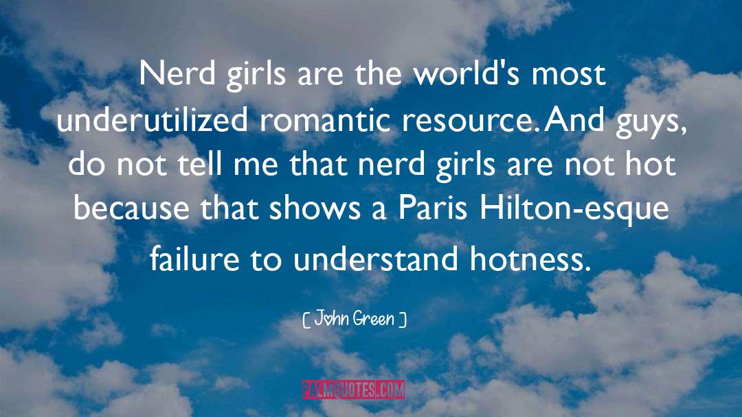 Hotness Overload quotes by John Green