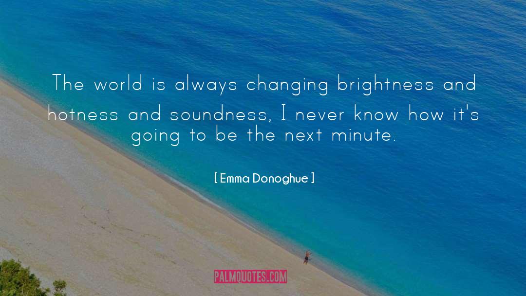 Hotness quotes by Emma Donoghue