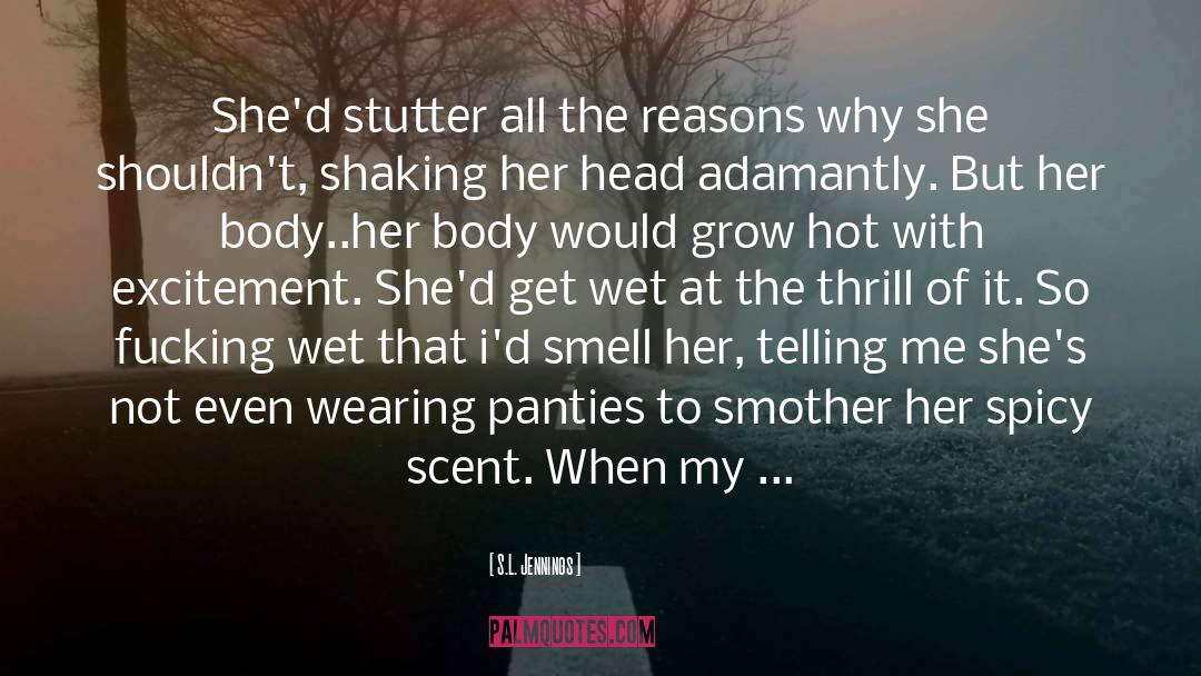 Hotness quotes by S.L. Jennings