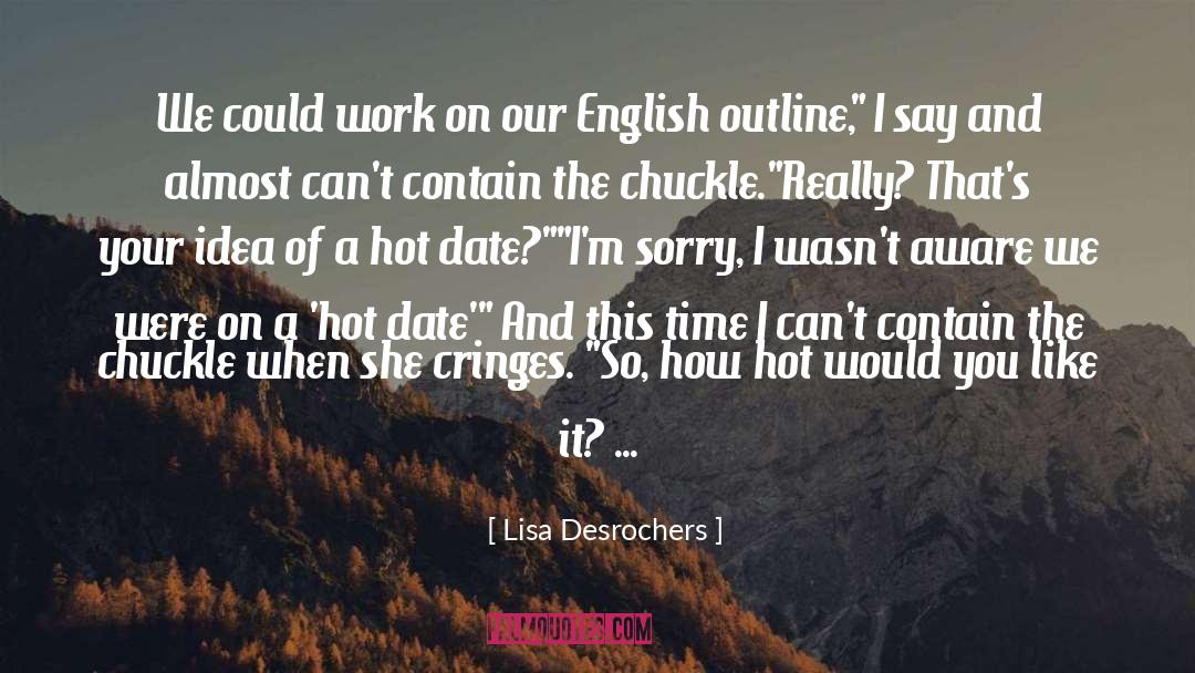 Hotness quotes by Lisa Desrochers