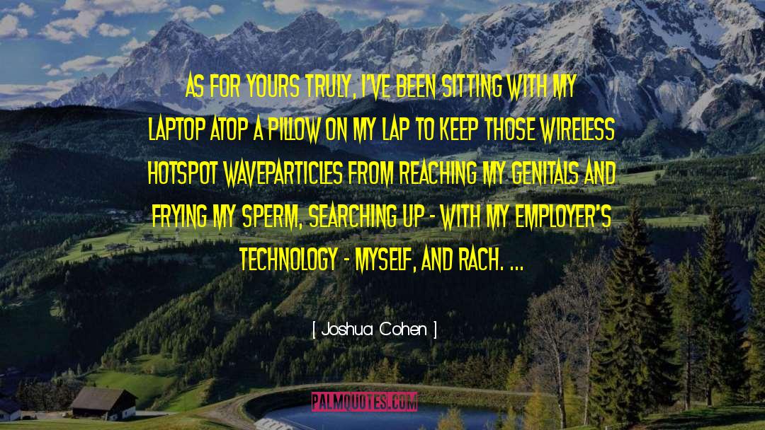 Hotspot quotes by Joshua Cohen
