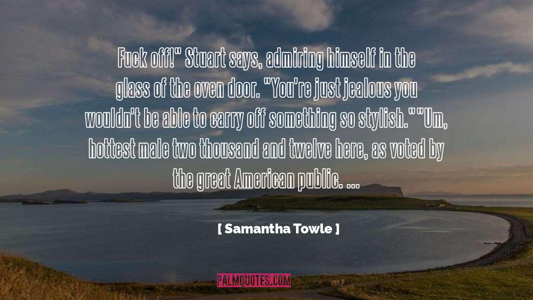 Hottest quotes by Samantha Towle