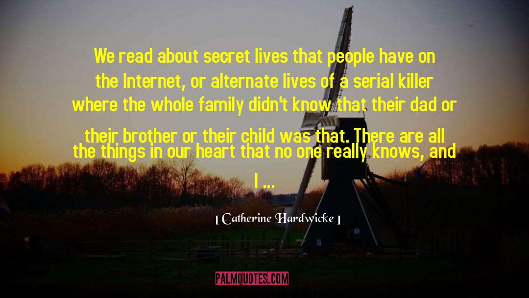 Houdeshell Family quotes by Catherine Hardwicke