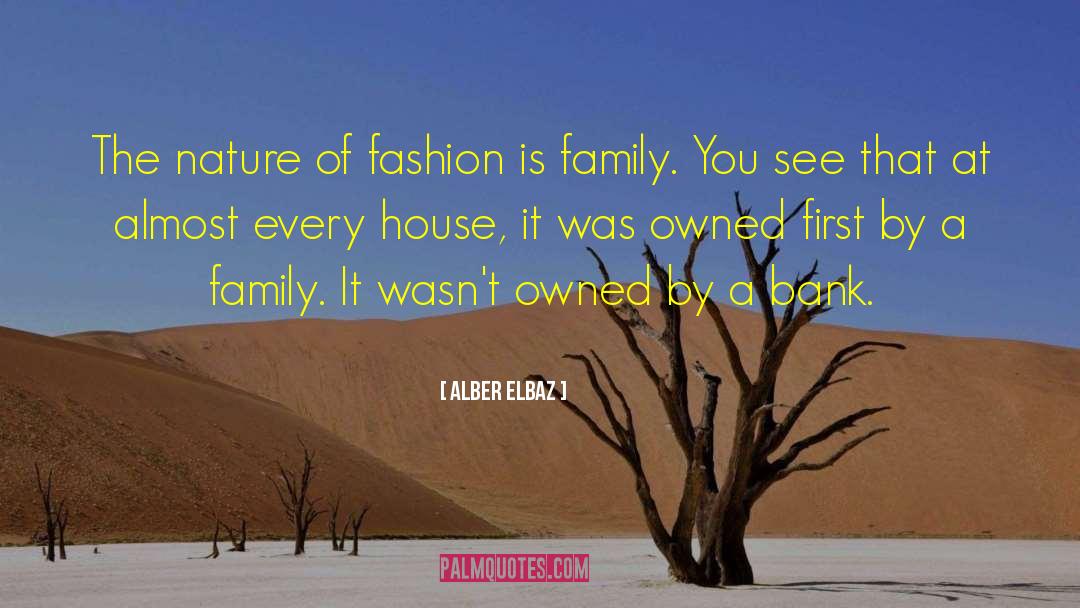Houdeshell Family quotes by Alber Elbaz