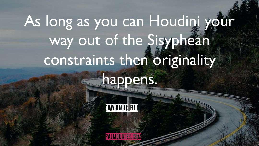 Houdini quotes by David Mitchell