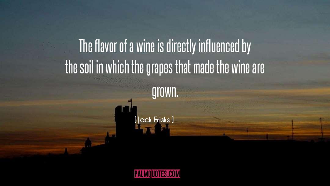 Houllier Wine quotes by Jack Frisks